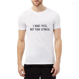 Men's T Shirts Men Shirt I Want Pizza Not Your Opinion Fashion For Tee Hipster Unisex Tshirt Women