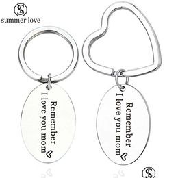 Key Rings Arrival Stainless Steel Keychain For Mom Engraved Letter Remember I Love You Pendant Fashion Jewelry Mothers Day Drop Deliv Dhcyy