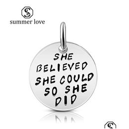 Charms High Quality 316L Stainless Steel Inspirational Pendant Charm For Bangle Bracelet Necklace She Believed Cod So Did Jewelry Dr Dhx9A