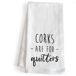 Table Mats Corks Are For Quitters Towel 18x24 Inch Funny Kitchen Towels Sayings Dish Saying