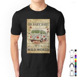 Men's T Shirts Oh Baby It's A Wild World Hippie Shirt Cotton Its Short Long Sleeve Tee Top