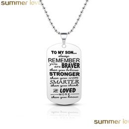 Pendant Necklaces To My Son Necklace Engraving Letter Braver Stronger Positive Stainless Steel Dog Tag Jewellery Gifts Drop Delivery Pe Dhr87