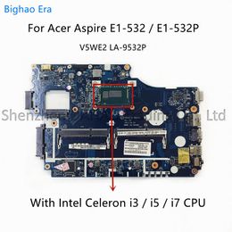 Motherboard V5WE2 LA9532P For Acer Aspire E1532 E1532P Laptop Motherboard With Intel i3 i5 i7 CPU DDR3L NBMFM11008 NB.MFM11.00E 100% New