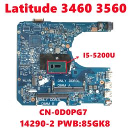 Motherboard CN0D0PG7 0D0PG7 D0PG7 For dell Latitude 3460 3560 Laptop Motherboard 142902 PWB 85GK8 With I55200U CPU DDR3 100% Test Working