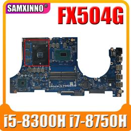 Motherboard laptop Motherboard For Asus FX504G FX504GM FX504GE FX504GF FX504GD Mainboard i58300H i78750H CPU exchange!!!