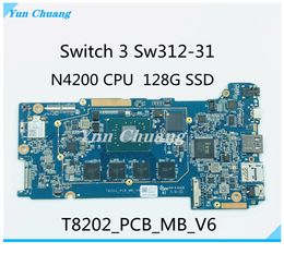 Motherboard NBLDR11003 T8202_PCB_MB_V6 Mainboard For Acer Switch 3 SW31231 Tablet Laptop Motherboard With SR2Z5 N4200 CPU 4GBRAM 128G SSD