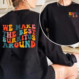 Women's Hoodies We Make The Burritos Around NICU Crewneck Sweatshirt Neonatal Icu Hooded Sweatshirts Harajuku Pullover Sweats Clothes