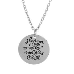 whole 10pcs lot I LOVE YOU TO THE MOUNTAINS AND BACK Engraved Charm Pendant necklace Inspirational Necklace Jewelry270L