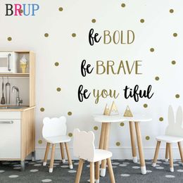 Creative English Inspirational Wall Stickers for Kids Room "be Brave" Home Decor Art Pvc Vinyl Wallpapers Dot Room Decoration