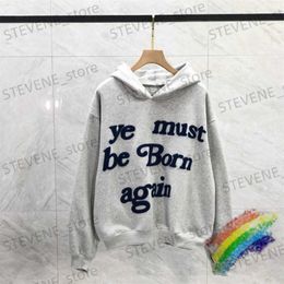 Men's Hoodies Sweatshirts Gray Towel Embroidery Ye Must Be Born Again Sweatshirts Men Women CPFM Hooded Crewneck T231215