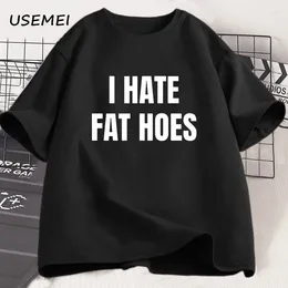 Men's T Shirts T-shirts I Hate Fat Hoes Funny Graphic Print T-shirt Men Causal Cotton Short Sleeve Streetwear O Neck Tees Clothing