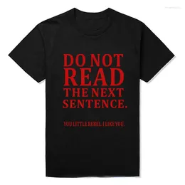 Men's T Shirts Humour Funny Do Not Read The Next Sentence Tshirt Boy Joke GIFT Summer Shirt Fashion Harajuku Casual Vintage Streetwear