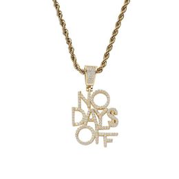 Hip Hop CZ Stone Paved Bling Iced Out NO DAYS OFF Solid Letter Pendants Necklace for Men Rapper Jewelry Drop 3057