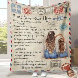 Flannel BlanketA Mi Hija Letter To My Daughter Express Love Spanish Version Sofa Throw Blanket Thanksgiving Birthdays Day Gift 231221