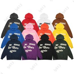 Classic Wests Hoodie Designer Sweatshirt Kanyes Hoodies For Men Europe And The United States Tide Brand Ye Must Be Born Again Letter Outfit High Street Mens Hoodie