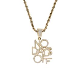 Hip Hop CZ Stone Paved Bling Iced Out NO DAYS OFF Solid Letter Pendants Necklace for Men Rapper Jewellery Drop 2478718