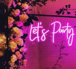 Custom Made Let039s Party Lets LED Neon Sign Wall Lights Wedding Shop Window Restaurant Birthday Decoration227k2980979