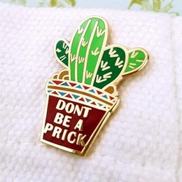 Pins Brooches Cartoons Don't Be A Prick Cactus Enamel Brooch Pin Backpack Hat Bag Lapel Pins Badges Women Men's Fashion3066