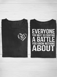 Men's T Shirts Be Kind Everyone You Meet Is Fighting A Battle Know Nothing About Casual T-shirt