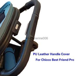 Baby Stroller Leather Handle Cover For Chicco Best Friend HandleBumper Sleeve Case Bar Protective Covers Pram Accessories L230625