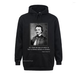 Men's Hoodies Edgar Allan Poe Quote Al That We See Famous Author Hoodie Tops Shirts Faddish Classic Cotton Adult Men Normal