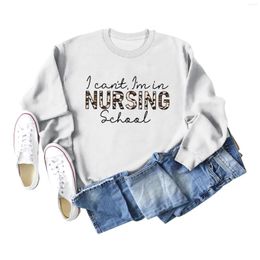 Women's Hoodies I Can't I'm In Nursing School O-neck Woman Long Sleeve Jumper Female Hoody Autumn Winter Sweatshirt Fleece Clothes