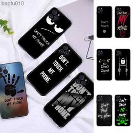 Do Not dont Touch My Phone Case Silicone Soft For iphone 14 13 12 11 Pro Mini XS MAX 8 7 6 Plus X 2020 XR Shell L230619