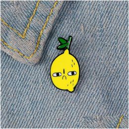 Pins Brooches Aggrieved Lemon Enamel Pins For Women Plant Fruit Yellow Badge Funny Expression Lapel Pin Clothes Backpack Jewellery Gi Dhid7