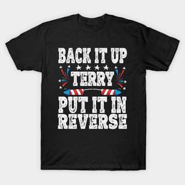Back It Up Terry Put It In Reverse Funny Independence Day Print T-shirt from the United States