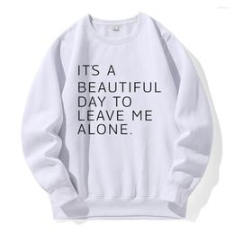 Men's Hoodies It'S A Beautiful Day To Leave Me Alone Printed Hoody Fleece Comfortable Hooded Street Sport Sweatshirt Basic Daily