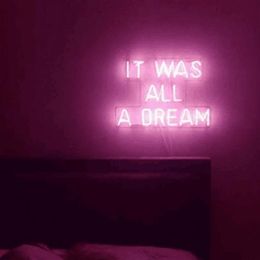 It was all a dream glass tube Neon Light Sign Home Bar Pub Recreation Room Game Lights Windows Glass Wall Sign 17 14 inches241n