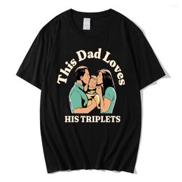 Men's T Shirts This Dad Loves His Triplets T-Shirt Kawaii Family Graphic For Women Summer Casual Soft Clothes Cotton Clothing
