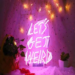 Neon Sign Let's Get Weird for Bedroom Hanging Wall Restroom Housing Home Amazing Incredible Excellent 11 8X9 4 Inches Sh2430