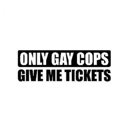 Holdfast 15 3 5 2 CM only gay cops give me tickets funny car sticker CA-1078223Z