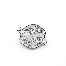 Brooches IS MERCURY IN RETROGRADE Round Enamel Brooch Zinc Alloy English Letters Woman Pins Badge Clothes Bag Jewellery Gift