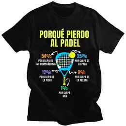 Mens TShirts Porque Pierdo Al Padel Divertido Tshirt Funny Tshirts Casual Soft Premium Clothing Tee Shirt graphic t shirts Tops 230404