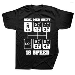 Men's T Shirts Novelty Real Men 18 Speed Funny Truck Driver Streetwear Short Sleeve Birthday Gifts Summer Style T-shirt Mens Clothing