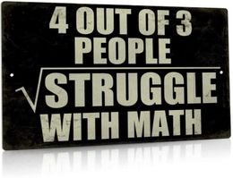 Funny Sarcastic Metal Sign Man Cave Bar Decor 4 out of 3 People Struggle with Math 12x8 Inches9254454