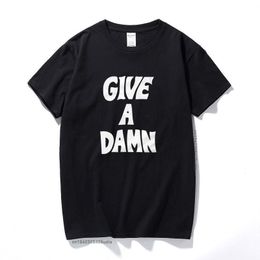 Mens TShirts Give A Damn As Worn By Alex Turner TShirt Premium Cotton Music Top Camisetas Hombre Fashion Short Sleeves Tee Shirt 230417