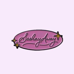 Pins Brooches Wholesale Sashay Away Enamel Pins Pink Ellipse Slogan Drag Racing Rupaul Quotes Brooches Drag Queen Lapel Pins Gifts for Friends Z0421