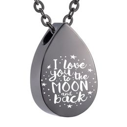 I Love You to the Moon and Back Cremation Urn Necklace Ashes Pendant Stainless Steel Keepsake Teardrop Necklace Jewelry290u