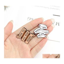 Pins Brooches Drink Tea And Read Books Cute Letter Enamel Pin Women Girl Fashion Jewellery Metal Vintage Pins Badge Gift 2216 T2 Drop Dhdtl