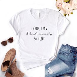 Women's T Shirts I Came Saw Had Anxiety Women Tshirts Cotton Casual Funny Shirt For Lady Yong Girl Top Tee Hipster 6 Color Drop Ship FS-25