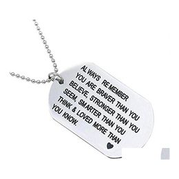 Pendant Necklaces Engraved Dog Tag Necklace Friends Gifts Always Remember You Are Braver Stainless Steel Drop Delivery Jewelry Pendan Dhqyd