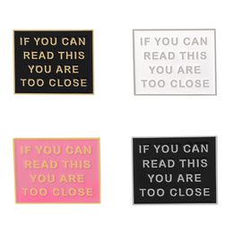 European Popular Enamel Letter Brooches for Men Women If you can read this you are too close Brooches Pins Badge Collar Jewellery