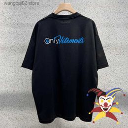 Men's T-Shirts Only Vetements T-Shirt Men Women 1 1 Best Quality Oversized T Shirt Tops Tee T230602