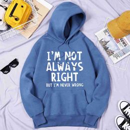 I'M Not Always Right Letter Men Sweatshirts Comfortable Graphics Hoodie Fashion Street Sweatshirts Popular S-Xxxl Men Streetwear L230520