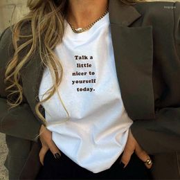 Women's T Shirts Talk A Little Nicer To Yourself Today Letters Printig Women Summer Casual Short Sleeve Tops White Basic Tees