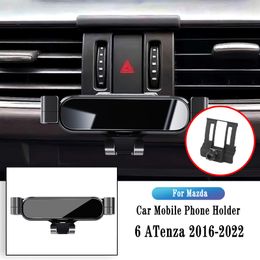 Car Phone Holder For Mazda 6 Atenza 2016-2022 Gravity Navigation Bracket GPS Stand Air Outlet Clip Rotatable Support Accessories