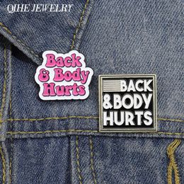 Cartoon Back Body Hurts Enamel Pin Backpack Punk Bag Accessories Text Brooch Letter Badge Jewellery Friends Lapel Wholesale Gifts